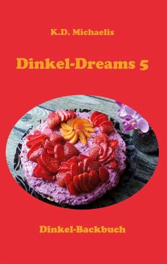Dinkel-Dreams 5 - Michaelis, K. D.