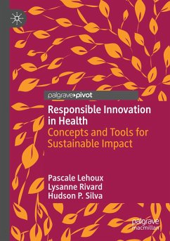 Responsible Innovation in Health - Lehoux, Pascale;Rivard, Lysanne;Silva, Hudson P.