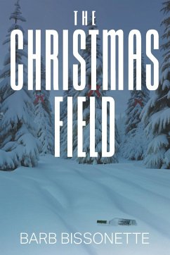 The Christmas Field - Bissonette, Barb