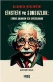 Einstein ve Sonsuzluk;Evreni Anlamak icin Sorgulamak