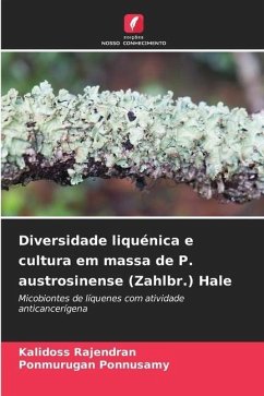 Diversidade liquénica e cultura em massa de P. austrosinense (Zahlbr.) Hale - Rajendran, Kalidoss;Ponnusamy, Ponmurugan