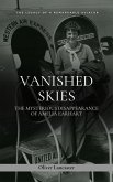 Vanished Skies: The Mysterious Disappearance of Amelia Earhart (eBook, ePUB)