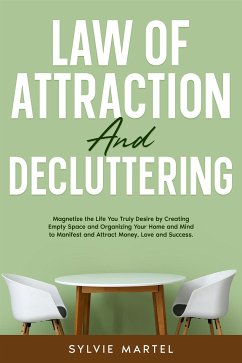 Law of Attraction and Decluttering (eBook, ePUB) - Martel, Sylvie