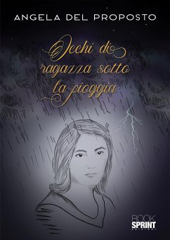 Occhi di ragazza sotto la pioggia (eBook, PDF) - Del Proposto, Angela