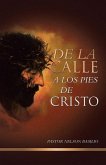 De la calle a los pies de Cristo