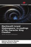 Machiavelli in/and Shakespeare: re-readings of the character King Claudius