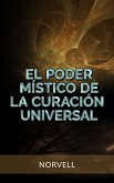 El Poder Místico de la Curación Universal (Traducido) (eBook, ePUB)