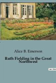 Ruth Fielding in the Great Northwest