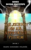 The Journey of an Apprentice Pilgrim (DIVINE FOOTSTEPS) (eBook, ePUB)