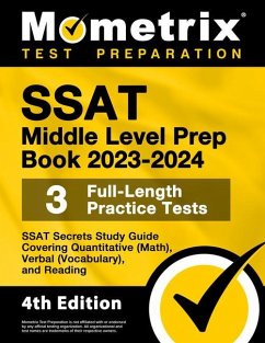 SSAT Middle Level Prep Book 2023-2024 - 3 Full-Length Practice Tests, SSAT Secrets Study Guide Covering Quantitative (Math), Verbal (Vocabulary), and