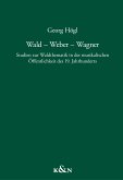 Wald - Weber - Wagner (eBook, PDF)