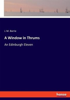 A Window in Thrums - Barrie, J. M.