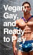 Vegan, Gay, and Ready to Play - Bild 1