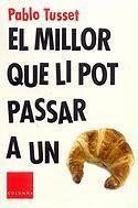 El millor que li pot passar a un croissant - Tusset, Pablo