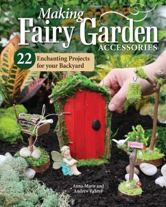 Making Fairy Garden Accessories - Fahmy, Anna-Marie; Fahmy, Andrew