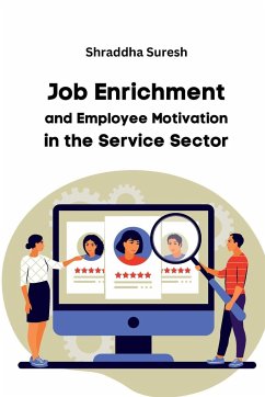 Job Enrichment and Employee Motivation in the Service Sector - Suresh, Shraddha