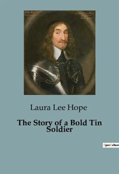 The Story of a Bold Tin Soldier - Lee Hope, Laura