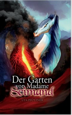Der Garten von Madame Scimand (eBook, ePUB) - Pfützner, Uta