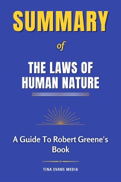Summary of The Laws of Human Nature   A Guide To Robert Greene's Book (eBook, ePUB) - Evans, Tina