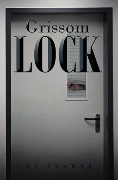 Grissom Lock (eBook, ePUB) - Suarez, Rj Grissom Lock (eBook, ePUB) - Suarez, Rj