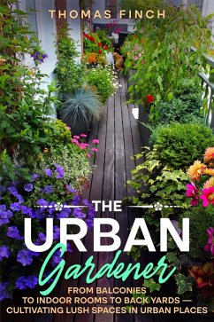 The Urban Gardener (eBook, ePUB) - Finch, Thomas