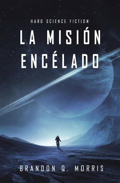 La Misión Encélado (eBook, ePUB) - Q. Morris, Brandon