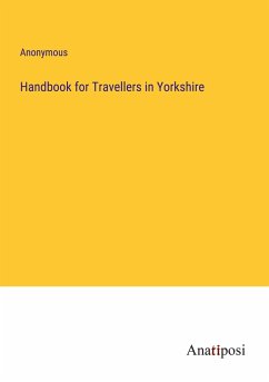 Handbook for Travellers in Yorkshire - Anonymous