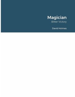 Magician. Bitter Victory - Holmes, David