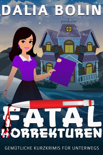 Fatal Korrekturen (Gemütliche Kurzkrimis für unterwegs) (eBook, ePUB)