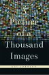 A Picture of a Thousand Images (eBook,... - Bild 1