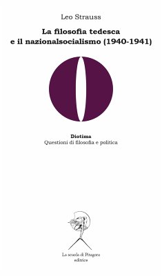 La filosofia tedesca e il nazionalsocialismo (1940-1941) (eBook, PDF) - Strauss, Leo