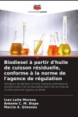 Biodiesel à partir d'huile de cuisson résiduelle, conforme à la norme de l'agence de régulation