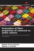 Evaluation of fibre properties of coloured vs. white cottons