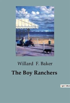 The Boy Ranchers - F. Baker, Willard