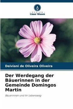 Der Werdegang der Bäuerinnen in der Gemeinde Domingos Martin - oliveira, Deiviani de Oliveira