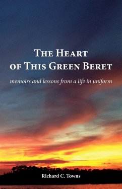 The Heart of This Green Beret - Towns, Richard C