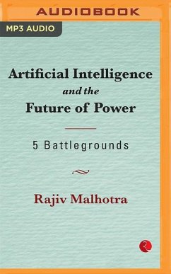 Artificial Intelligence and the Future of Power - Malhotra, Rajiv