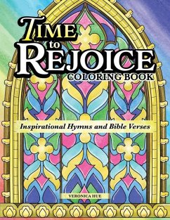 Time to Rejoice Coloring Book: Inspirational Hymns and Bible Verses - Hue, Veronica