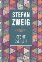 Stefan Zweig Secme Eserleri - Zweig, Stefan