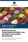 Bewertung der Fasereigenschaften von farbiger und weißer Baumwolle