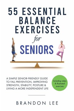 55 Essential Balance Exercises For Seniors - Lee, Brandon