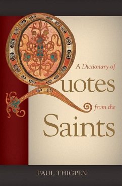 Cover A Dictionary of Quotes from the Saints