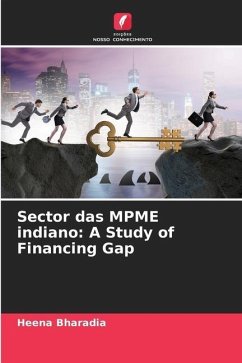 Sector das MPME indiano: A Study of Financing Gap - Bharadia, Heena