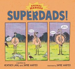 Superdads!: Animal Heroes - Harper, Jamie; Lang, Heather