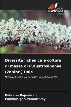 Diversità lichenica e coltura di massa di P.austrosinense (Zahlbr.) Hale - Rajendran, Kalidoss;Ponnusamy, Ponmurugan