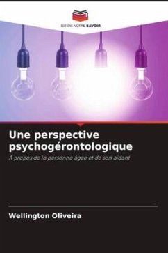 Une perspective psychogérontologique - Oliveira, Wellington