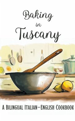 Baking in Tuscany - Books, Coledown Bilingual