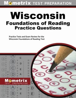 Wisconsin Foundations of Reading Practice Questions: Practice Tests and Exam Review for the Wisconsin Foundations of Reading Test
