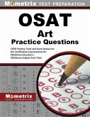 Osat Art Practice Questions: Ceoe Practice Tests and Exam Review for the Certification Examinations for Oklahoma Educators / Oklahoma Subject Area