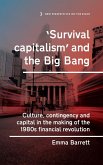 'Survival capitalism' and the Big Bang